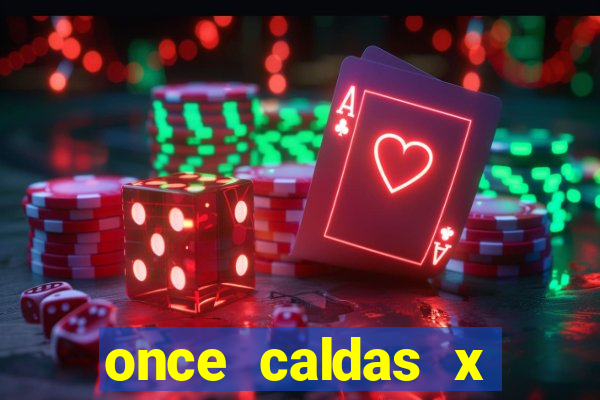 once caldas x tolima palpites